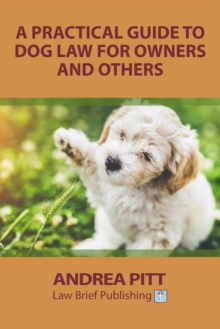 Image for A Practical Guide to Dog Law for Owners and Others