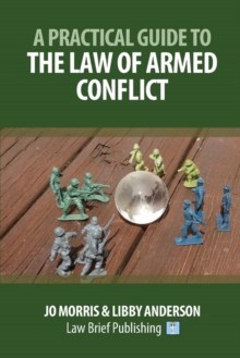 Image for A Practical Guide to the Law of Armed Conflict