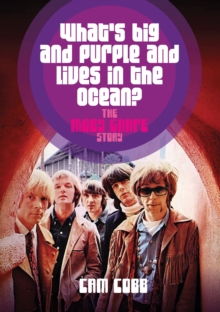 What’s Big and Purple and Lives in the Ocean: The Moby Grape Story