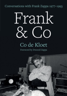 Image for Frank & Co: conversations with Frank Zappa, 1977-1993