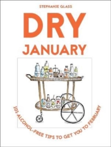 Image for Dry January : 101 alcohol-free tips to get you to February