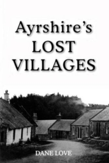 Ayrshire’s Lost Villages