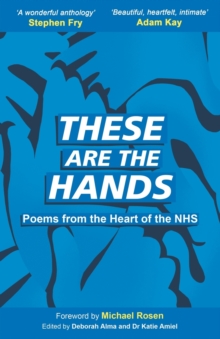 Image for These Are The Hands : Poems from the Heart of the NHS