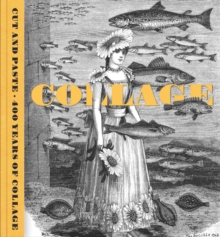 Image for Cut and paste : 400 years of collage