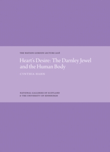 Image for Heart's Desire: The Darnley Jewel and the Human Body