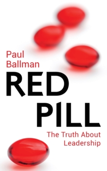 Image for The Red Pill : The Truth About Leadership