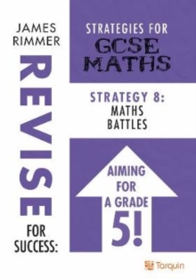 Image for Maths Battles : Strategy 8 for GSCE Mathematics