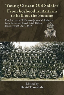 Image for 'Young Citizen Old Soldier'. from Boyhood in Antrim to Hell on the Somme