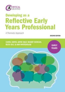 Image for Developing as a reflective early years professional  : a thematic approach
