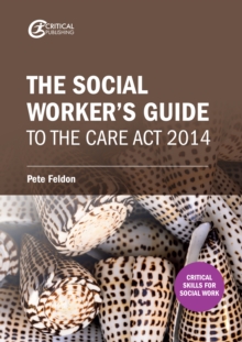 Image for The social worker's guide to the Care Act 2014