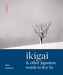 Image for Ikigai & other Japanese words to live by