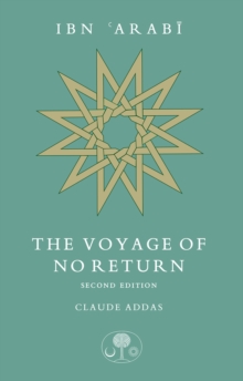 Image for Ibn Arabi  : the voyage of no return