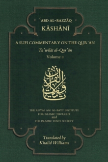 A Sufi Commentary on the Qur’an: Volume II
