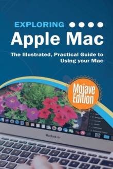 Image for Exploring Apple Mac Mojave Edition : The Illustrated, Practical Guide to Using your Mac
