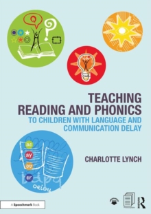 Image for Teaching reading and phonics to children with language and communication delay