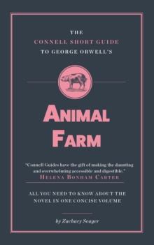 The Connell Short Guide To George Orwell’s Animal Farm