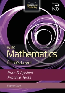 Image for WJEC Mathematics for AS Level: Pure & Applied Practice Tests