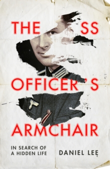 Image for The SS officer's armchair : in search of a hidden life