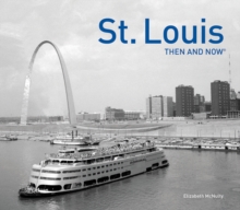 St. Louis Then and Now (R)