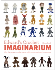 Image for Edward's crochet imaginarium: flip the pages to make over a million mix-and-match monsters