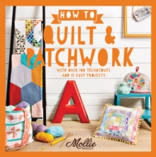 How to Quilt and Patchwork