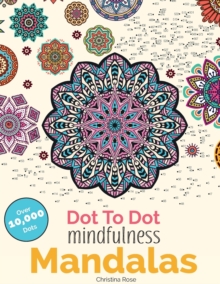 Image for Dot To Dot Mindfulness Mandalas