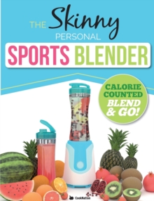 Image for The Skinny Personal Sports Blender Recipe Book : Great tasting, nutritious smoothies, juices & shakes. Perfect for workouts, weight loss & fat burning. Blend & go!