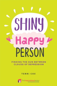 Image for Shiny happy person  : finding the sun between clouds of depression
