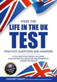 Image for Pass the Life in the UK Test: Practice Questions and Answers with 21 Full Mock Tests