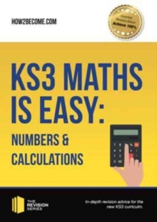 Image for KS3 maths is easy: Numbers & calculations : complete guidance for the new KS3 curriculum
