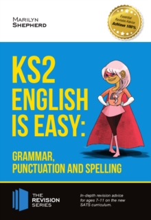 Image for KS2: English is Easy - Grammar, Punctuation and Spelling. In-depth revision advice for ages 7-11 on the new SATs curriculum. Achieve 100% (Revision Series).