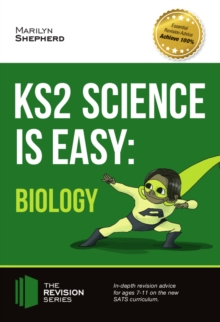 Image for KS2 science is easy: in-depth revision advice for ages 7-11 on the new SATs curriculum. (Biology)