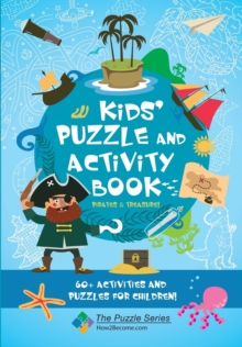 Image for Kids' Puzzle and Activity Book: Pirates & Treasure! : 60+ Activities and Puzzles for Children