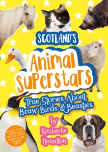 Image for Scotland's animal superstars  : true stories about braw birds & beasties