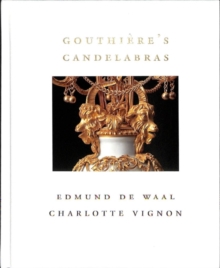 Image for Gouthiere's Candelabras