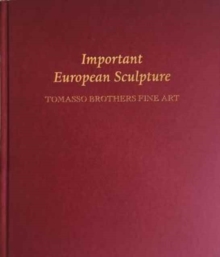 Image for Important European Sculpture : Tomasso Brothers Fine Art