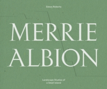 Image for Merrie Albion  : landscape studies of a small island