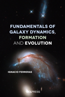 Image for Fundamentals of galaxy dynamics, formation and evolution