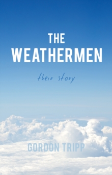 Image for Weathermen : Their Story