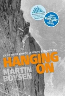 Hanging on: A life inside British climbing’s golden age