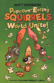 Image for Popcorn-eating squirrels of the world unite!  : four go nuts for popcorn