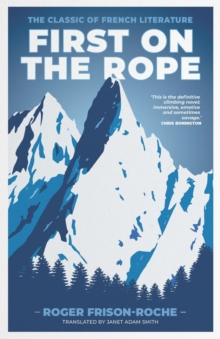 Image for First on the rope : the classic of French literature