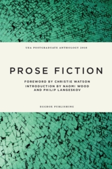 Image for UEA Creative Writing Anthology Prose Fiction