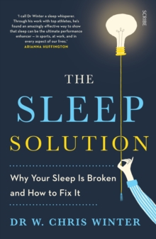 The Sleep Solution: why your sleep is broken and how to fix it