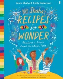 Image for Mr Shaha's recipes for wonder  : adventures in science round the kitchen table