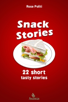 Image for Snack stories: 22 short tasty stories