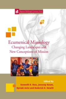 Image for Ecumenical missiology: changing landscapes and new conceptions of mission