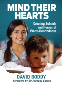 Image for Mind Their Hearts: Creating Schools and Homes of Warm-Heartedness