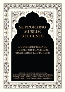 Image for Supporting Muslim Students: A Quick Reference Guide for Teachers, Trainers and Lecturers