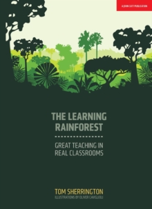 Image for The Learning Rainforest: Great Teaching in Real Classrooms